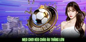 Các thủ thuật soi Kèo châu Âu 789win từ cao thủ